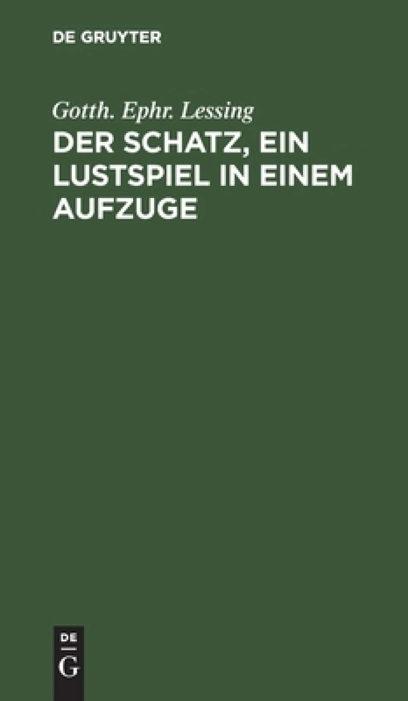 Der Schatz, Ein Lustspiel in Einem Aufzuge