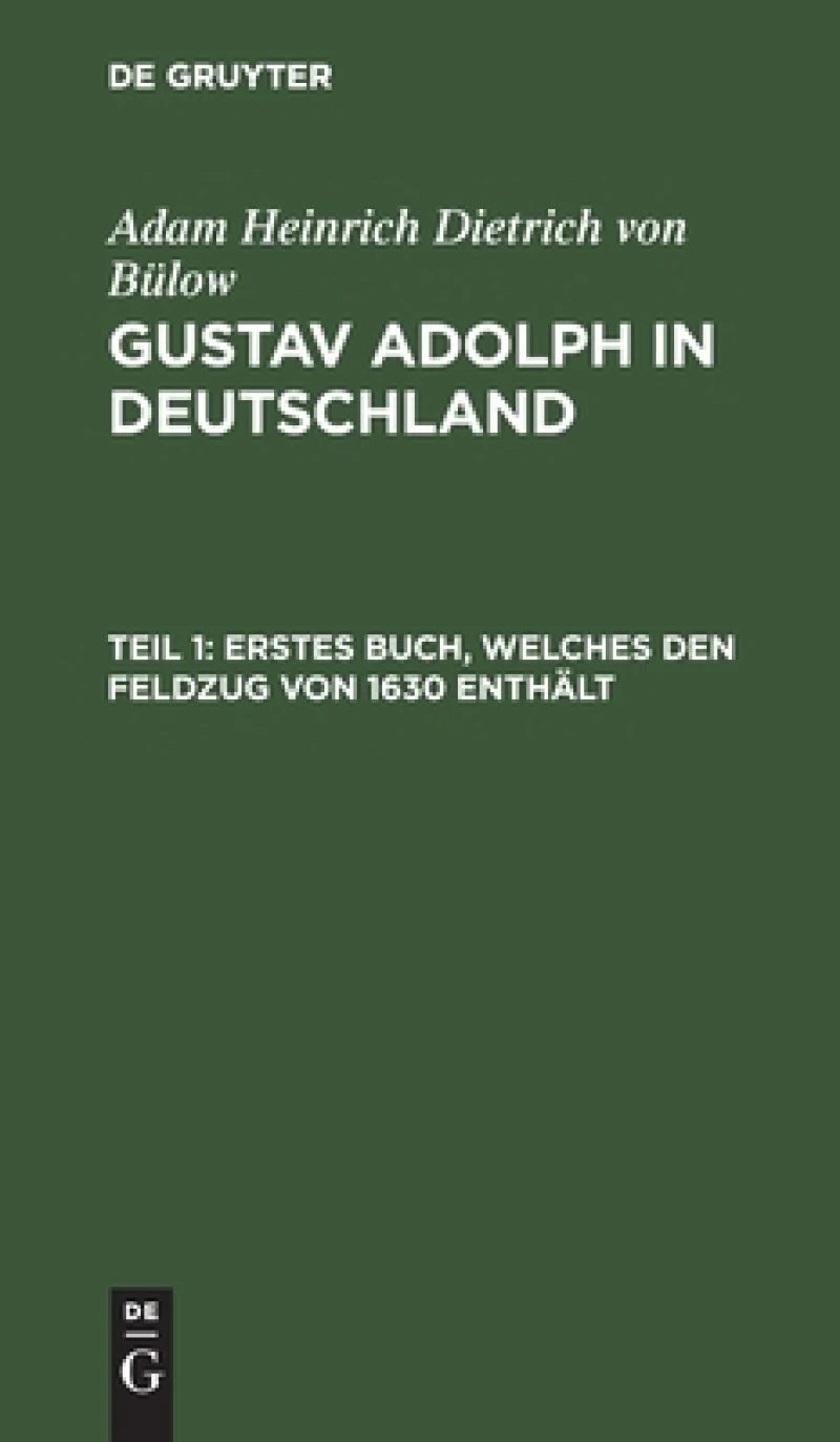 Erstes Buch, Welches Den Feldzug Von 1630 Enthält