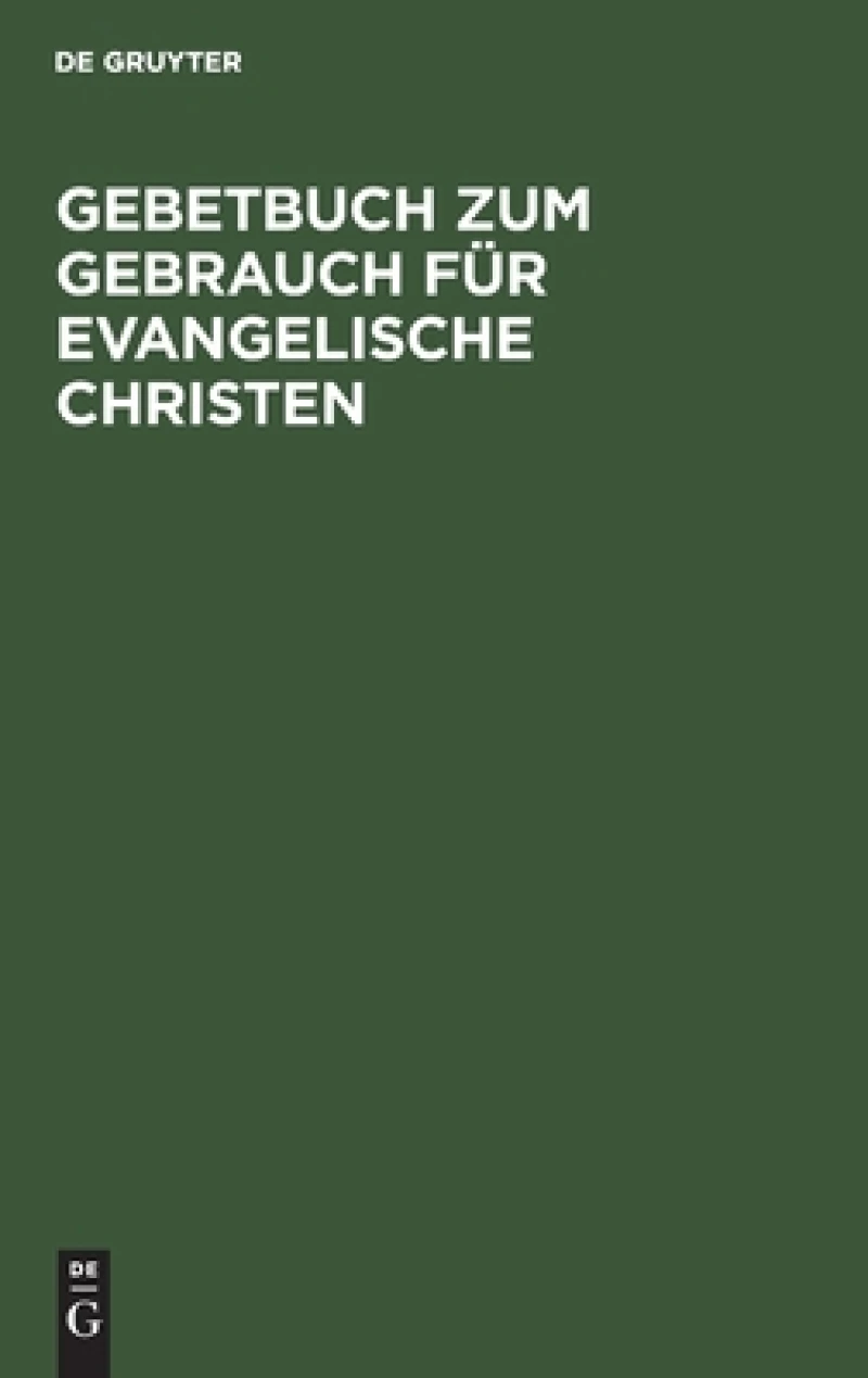 Gebetbuch zum Gebrauch für evangelische Christen