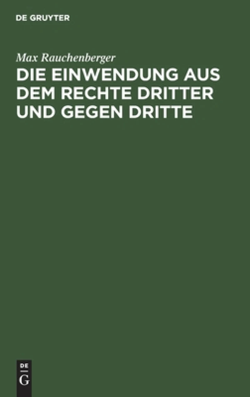 Einwendung aus dem Rechte Dritter und gegen Dritte