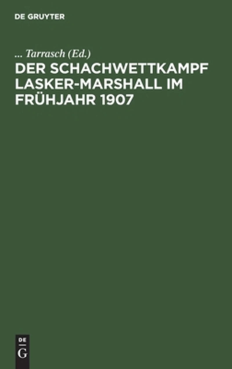 Schachwettkampf Lasker-Marshall im Frühjahr 1907