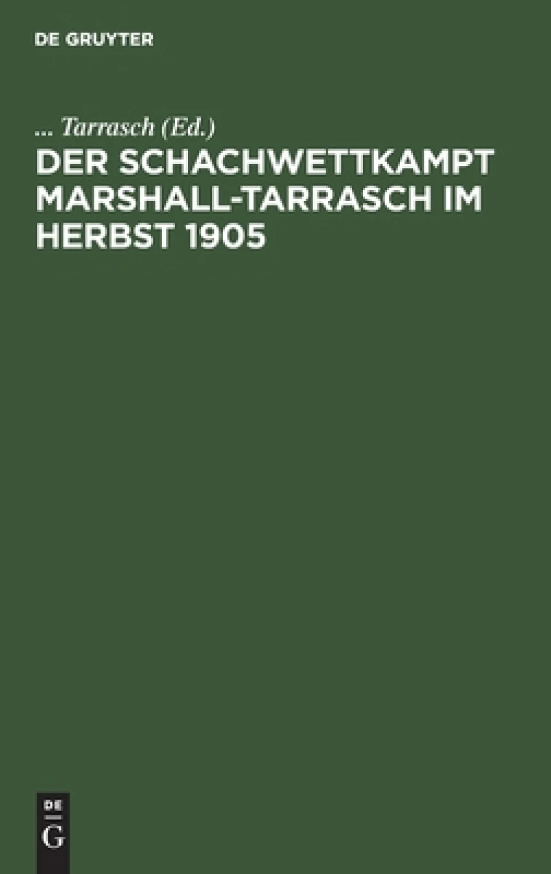 Schachwettkampt Marshall-Tarrasch im Herbst 1905