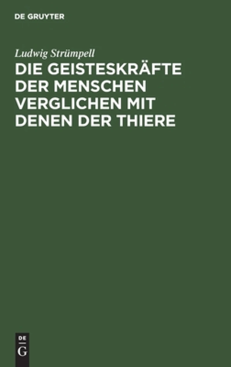 Geisteskräfte der Menschen verglichen mit denen der Thiere
