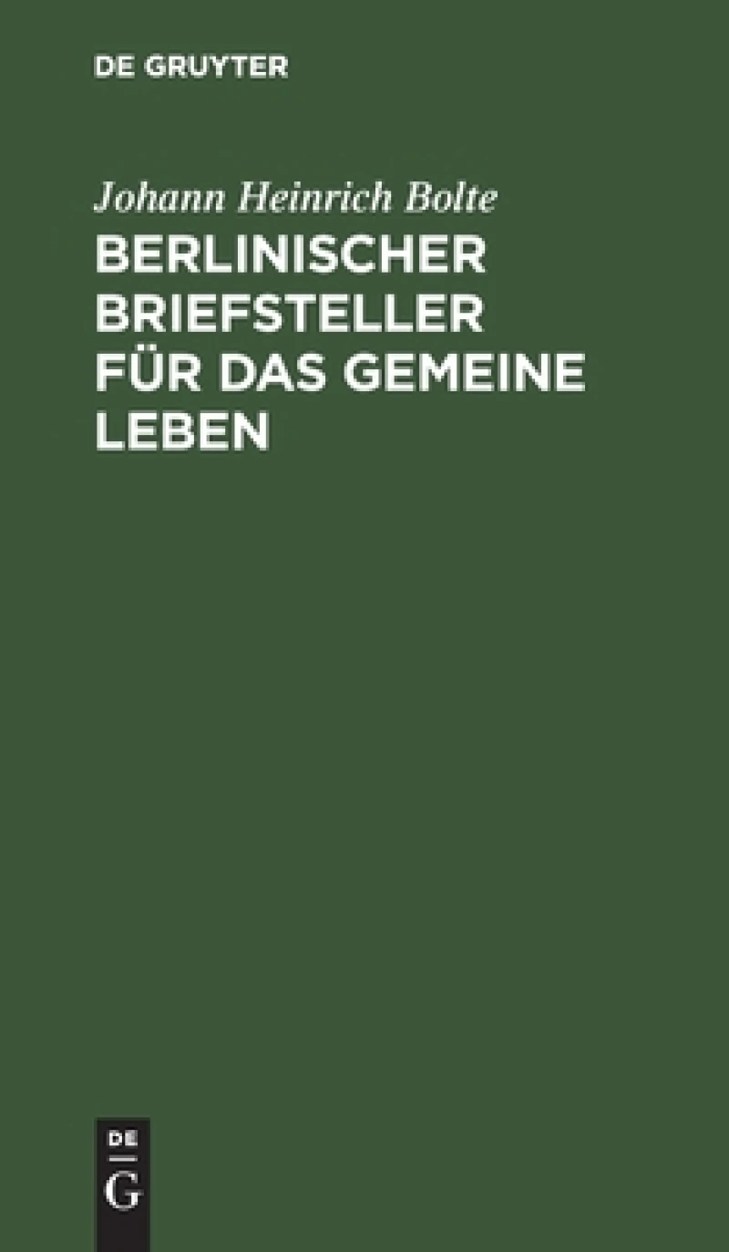 Berlinischer Briefsteller Für Das Gemeine Leben