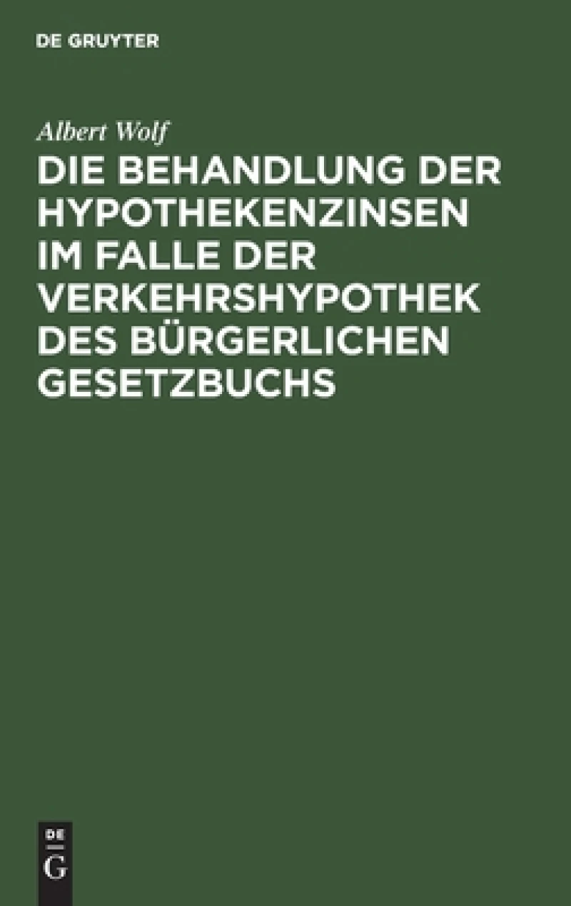 Behandlung der Hypothekenzinsen im Falle der Verkehrshypothek des Bürgerlichen Gesetzbuchs