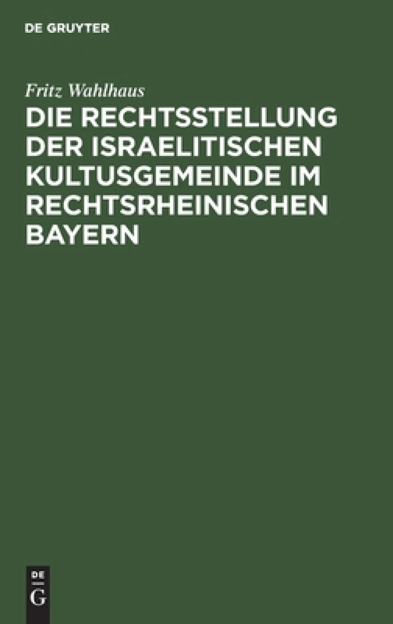 Rechtsstellung der israelitischen Kultusgemeinde im rechtsrheinischen Bayern