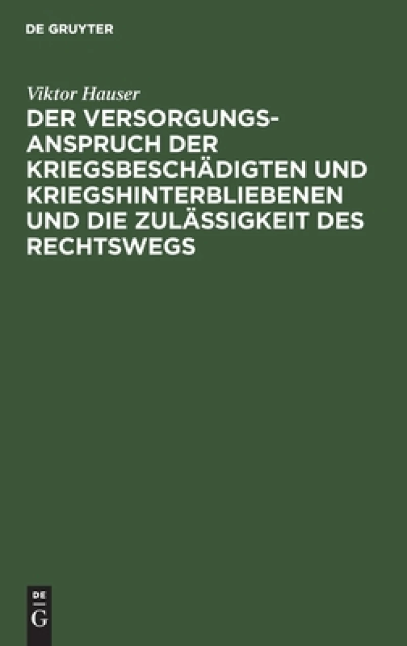 Versorgungsanspruch der Kriegsbeschädigten und Kriegshinterbliebenen und die Zulässigkeit des Rechtswegs