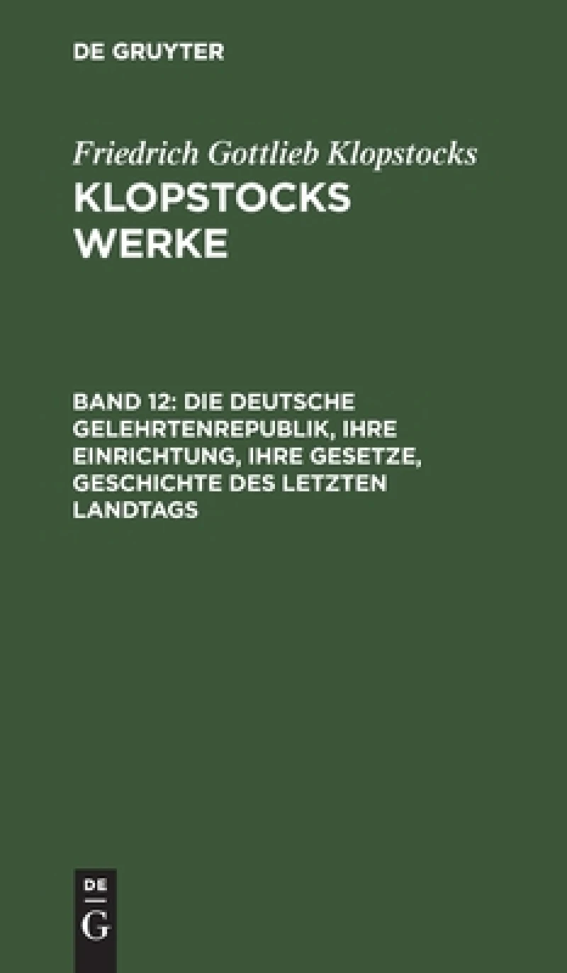 deutsche Gelehrtenrepublik, ihre Einrichtung, ihre Gesetze, Geschichte des letzten Landtags