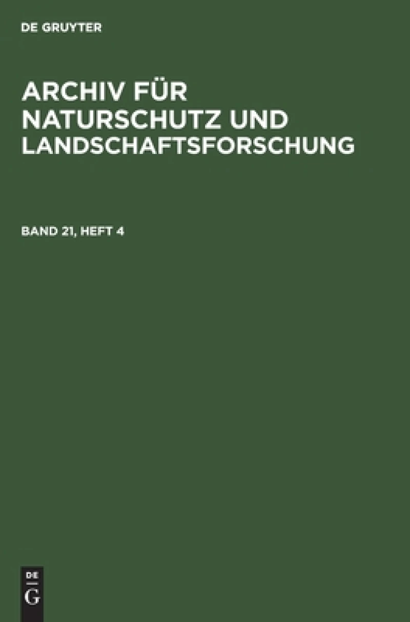 Archiv für Naturschutz und Landschaftsforschung. Band 21, Heft 4