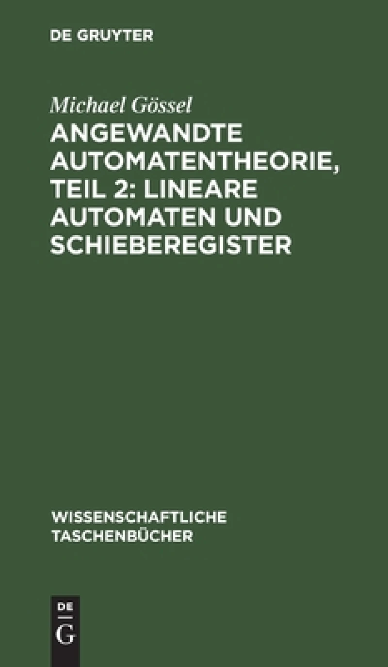 Angewandte Automatentheorie, Teil 2: Lineare Automaten und Schieberegister