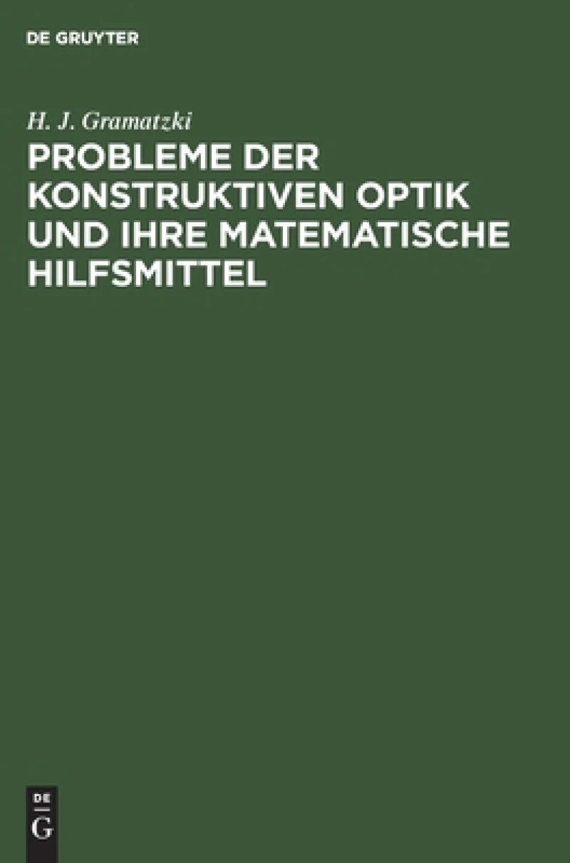 Probleme Der Konstruktiven Optik Und Ihre Matematische Hilfsmittel