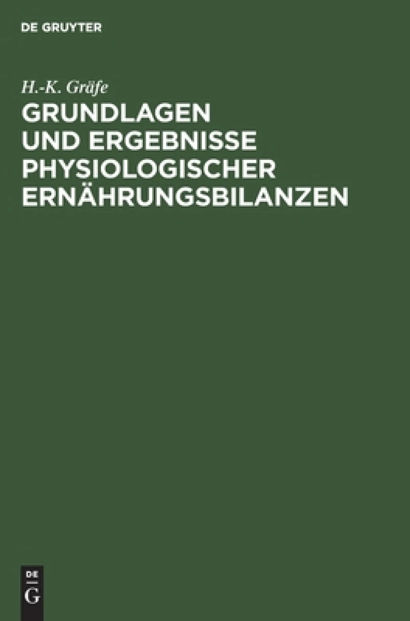 Grundlagen Und Ergebnisse Physiologischer Ernährungsbilanzen