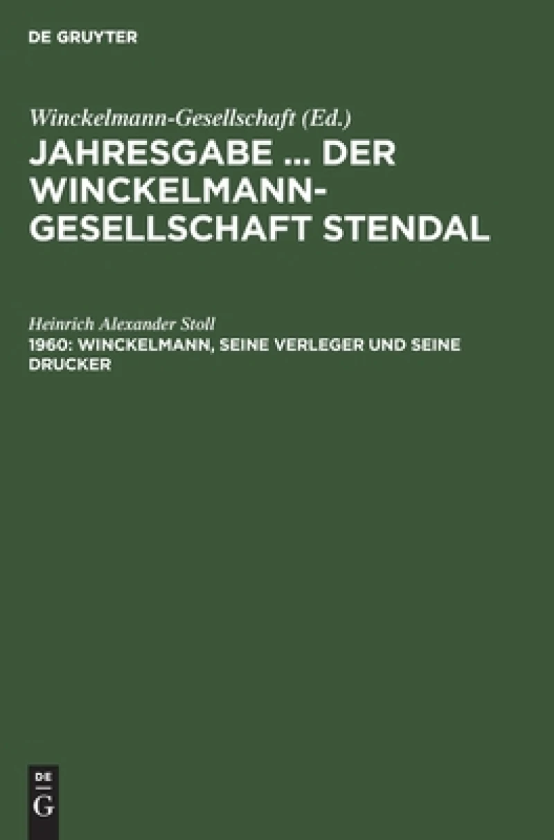 Winckelmann, Seine Verleger Und Seine Drucker