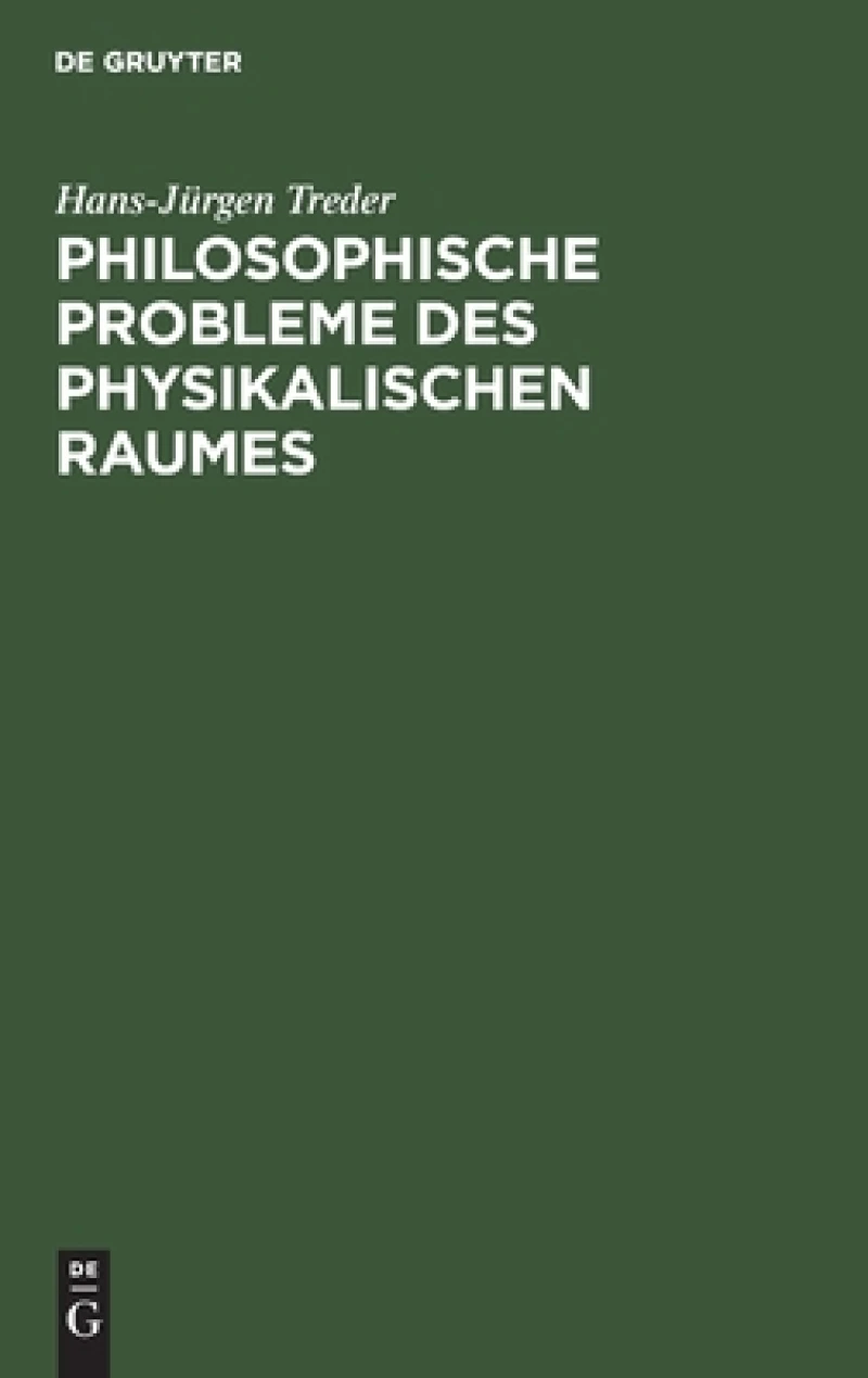 Philosophische Probleme Des Physikalischen Raumes