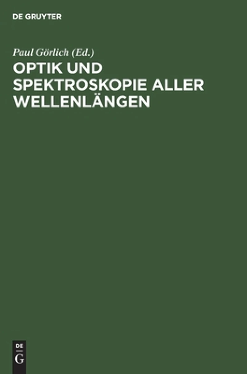 Optik und Spektroskopie aller Wellenlängen