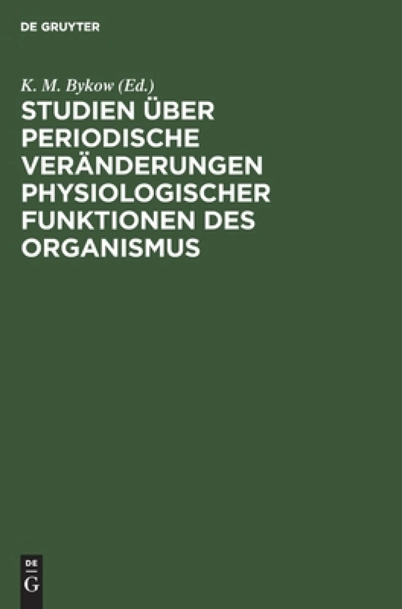 Studien Über Periodische Veränderungen Physiologischer Funktionen Des Organismus