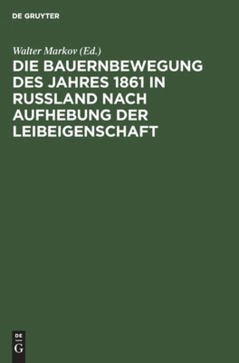 Bauernbewegung des Jahres 1861 in Russland nach Aufhebung der Leibeigenschaft