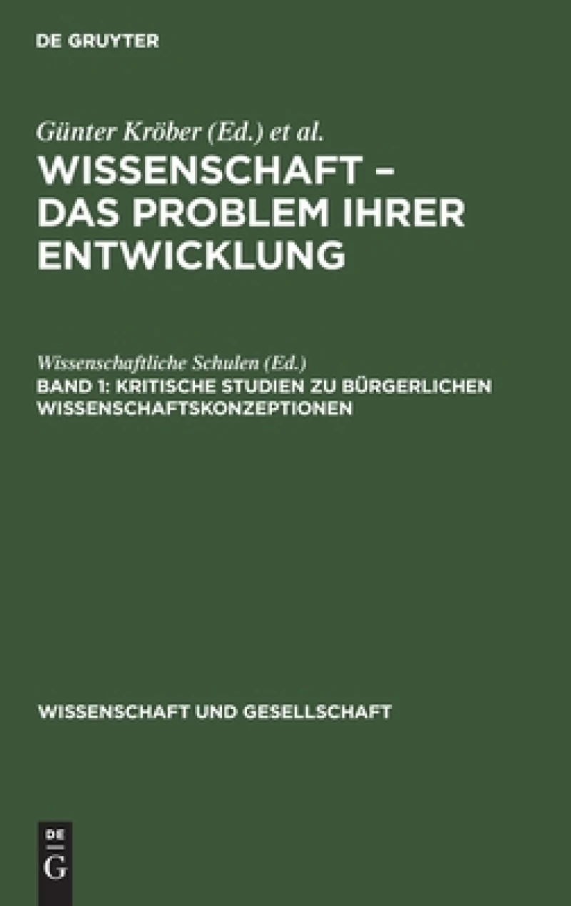 Kritische Studien Zu Bürgerlichen Wissenschaftskonzeptionen