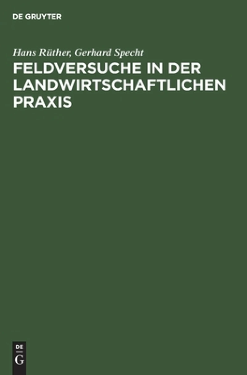 Feldversuche in Der Landwirtschaftlichen Praxis