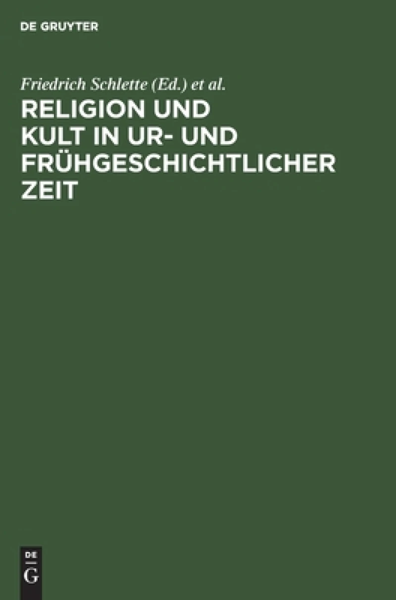 Religion und Kult in ur- und frühgeschichtlicher Zeit