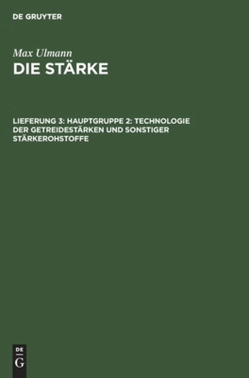 Hauptgruppe 2: Technologie der Getreidestärken und sonstiger Stärkerohstoffe