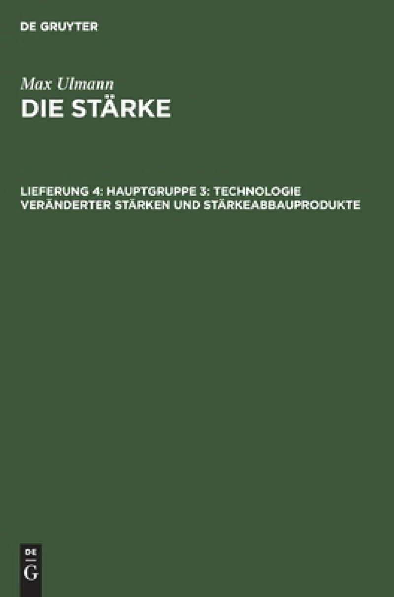 Hauptgruppe 3: Technologie veränderter Stärken und Stärkeabbauprodukte