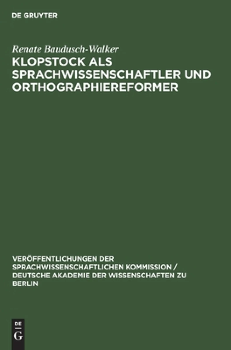 Klopstock Als Sprachwissenschaftler Und Orthographiereformer