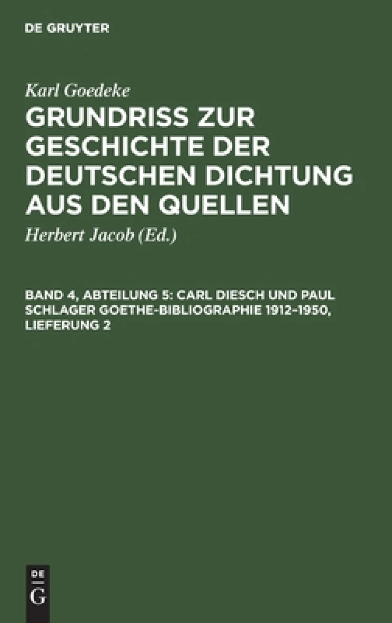 Carl Diesch und Paul Schlager Goethe-Bibliographie 1912–1950, Lieferung 2