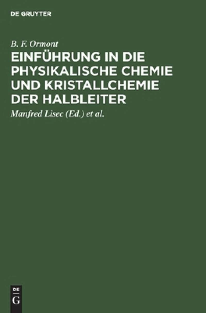 Einführung in Die Physikalische Chemie Und Kristallchemie Der Halbleiter