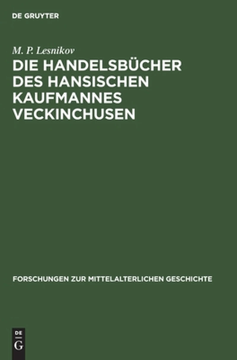Handelsbücher des Hansischen Kaufmannes Veckinchusen