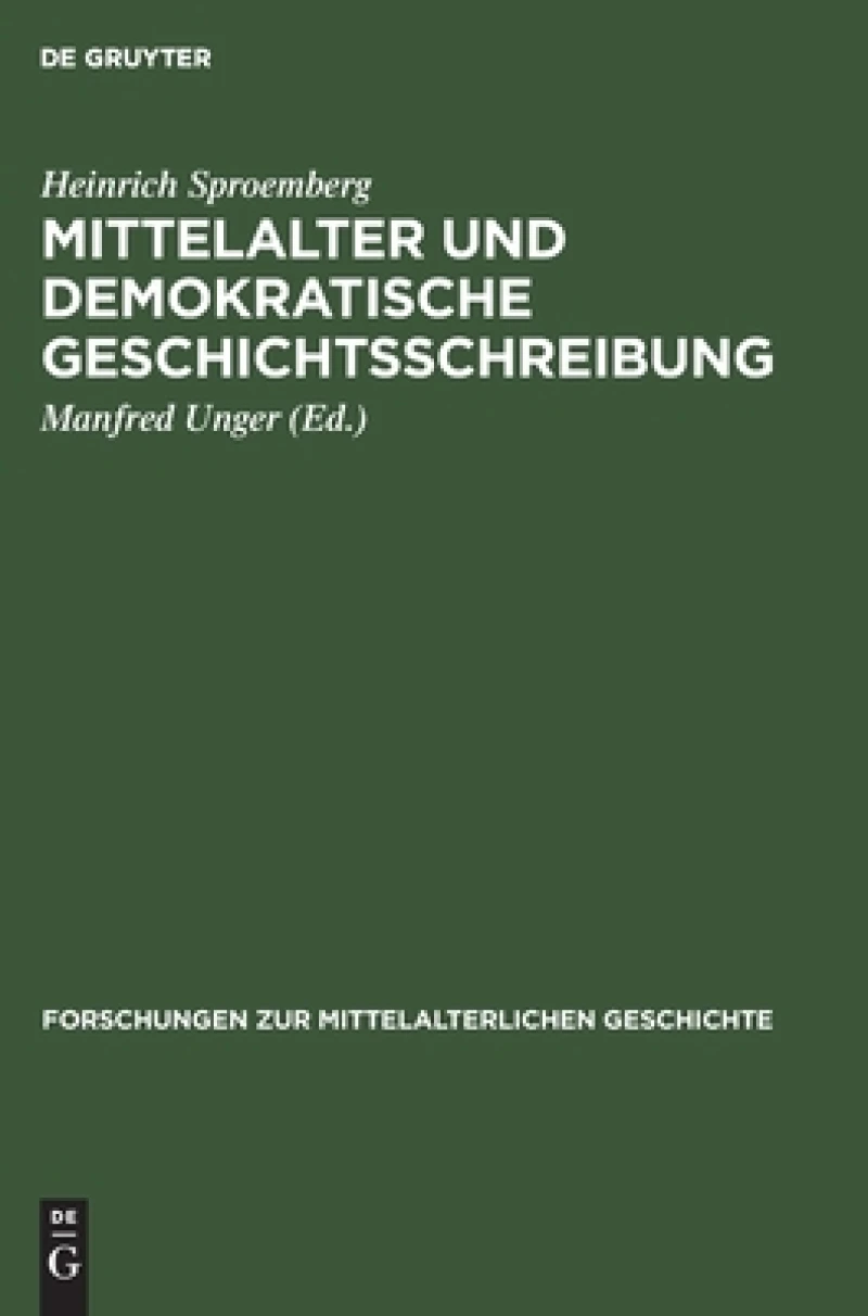 Mittelalter Und Demokratische Geschichtsschreibung