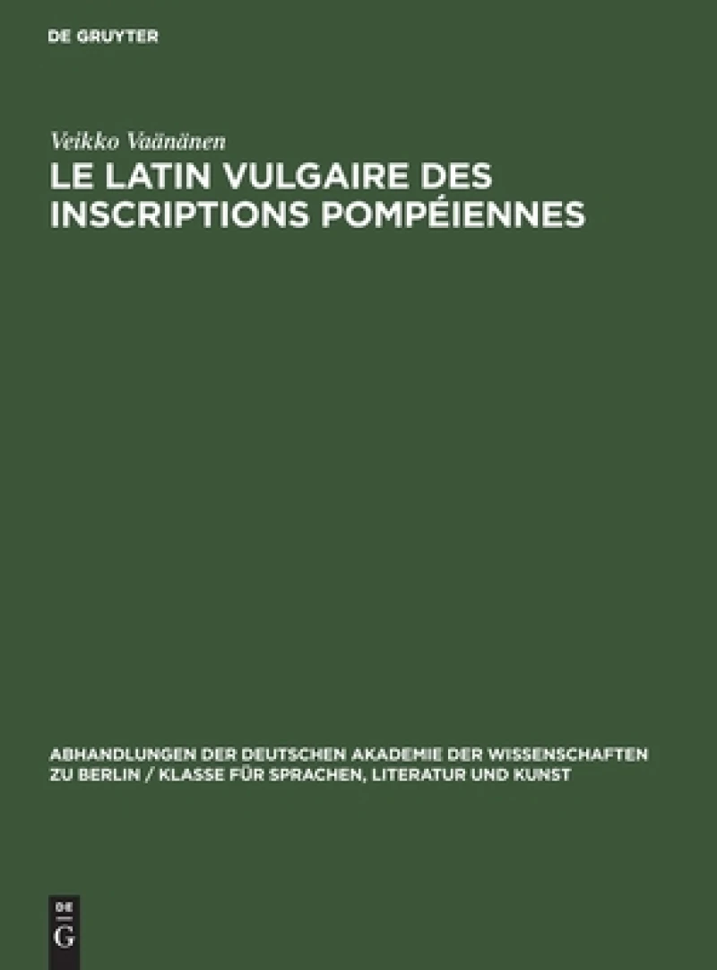 Le Latin Vulgaire Des Inscriptions Pompéiennes