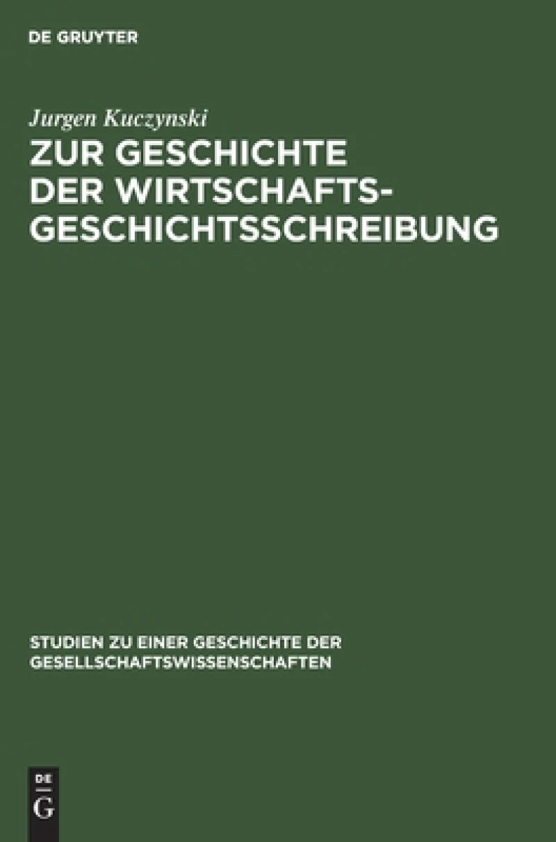Zur Geschichte Der Wirtschaftsgeschichtsschreibung