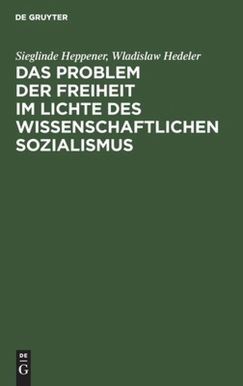 Problem der Freiheit im Lichte des wissenschaftlichen Sozialismus