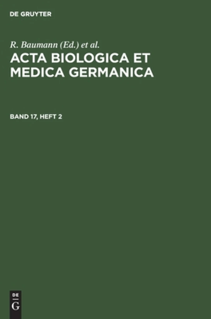 Acta Biologica et Medica Germanica. Band 17, Heft 2