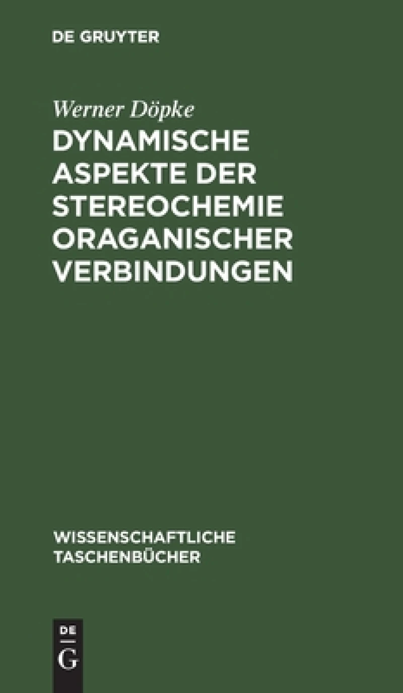 Dynamische Aspekte Der Stereochemie Oraganischer Verbindungen