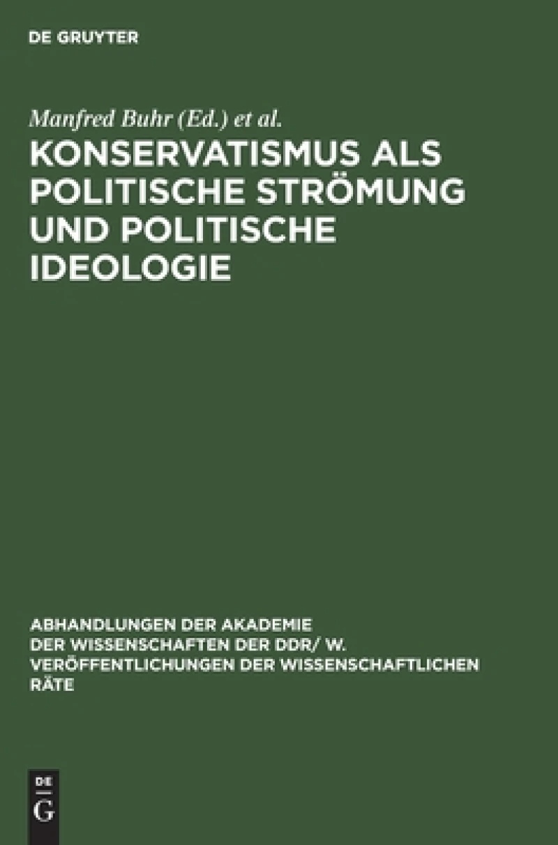 Konservatismus Als Politische Strömung Und Politische Ideologie