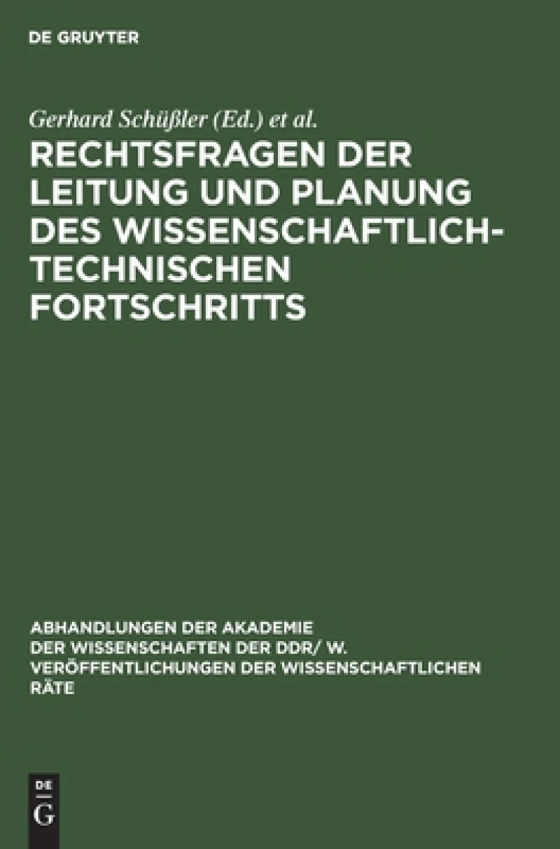 Rechtsfragen Der Leitung Und Planung Des Wissenschaftlich-technischen Fortschritts