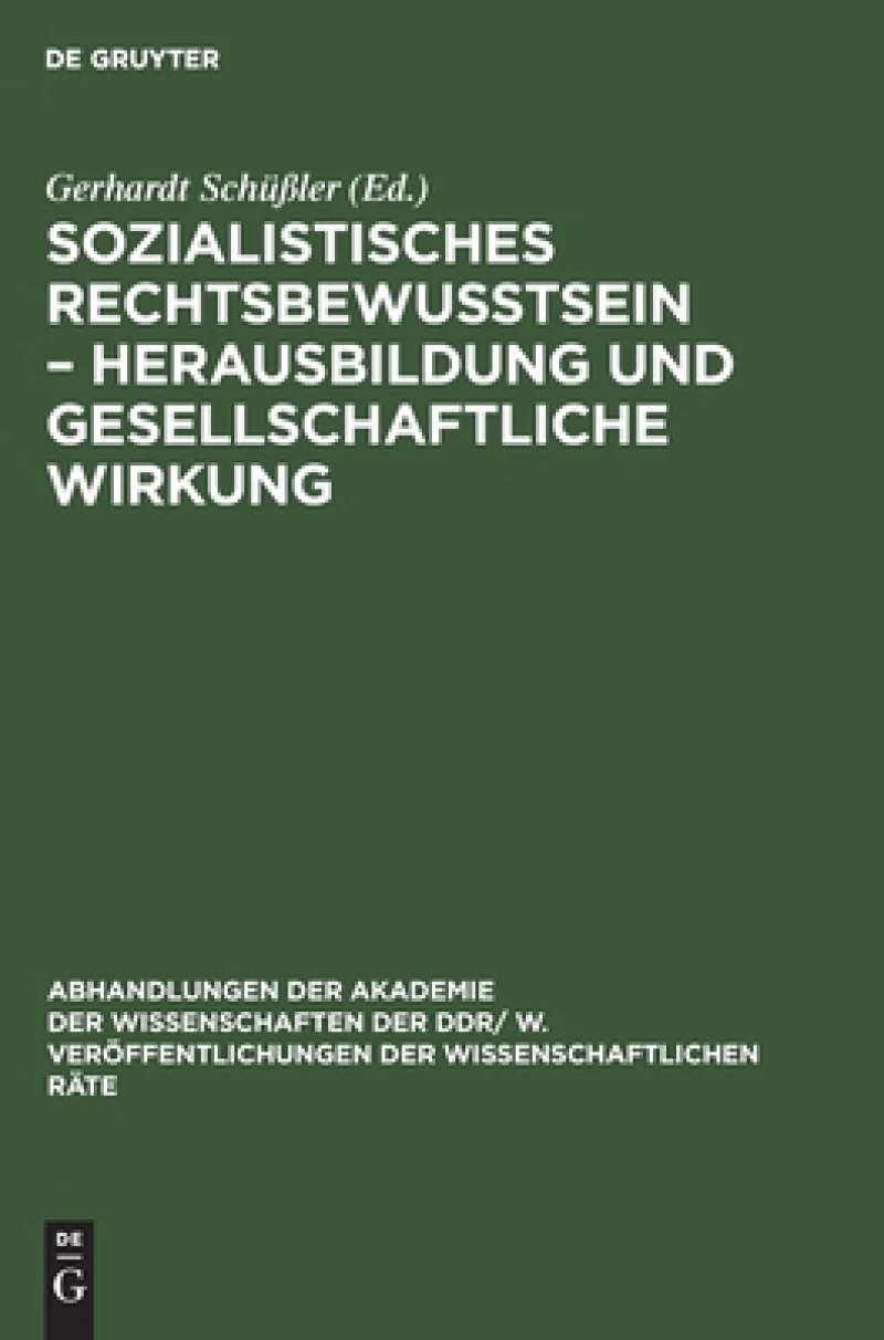 Sozialistisches Rechtsbewußtsein – Herausbildung und gesellschaftliche Wirkung