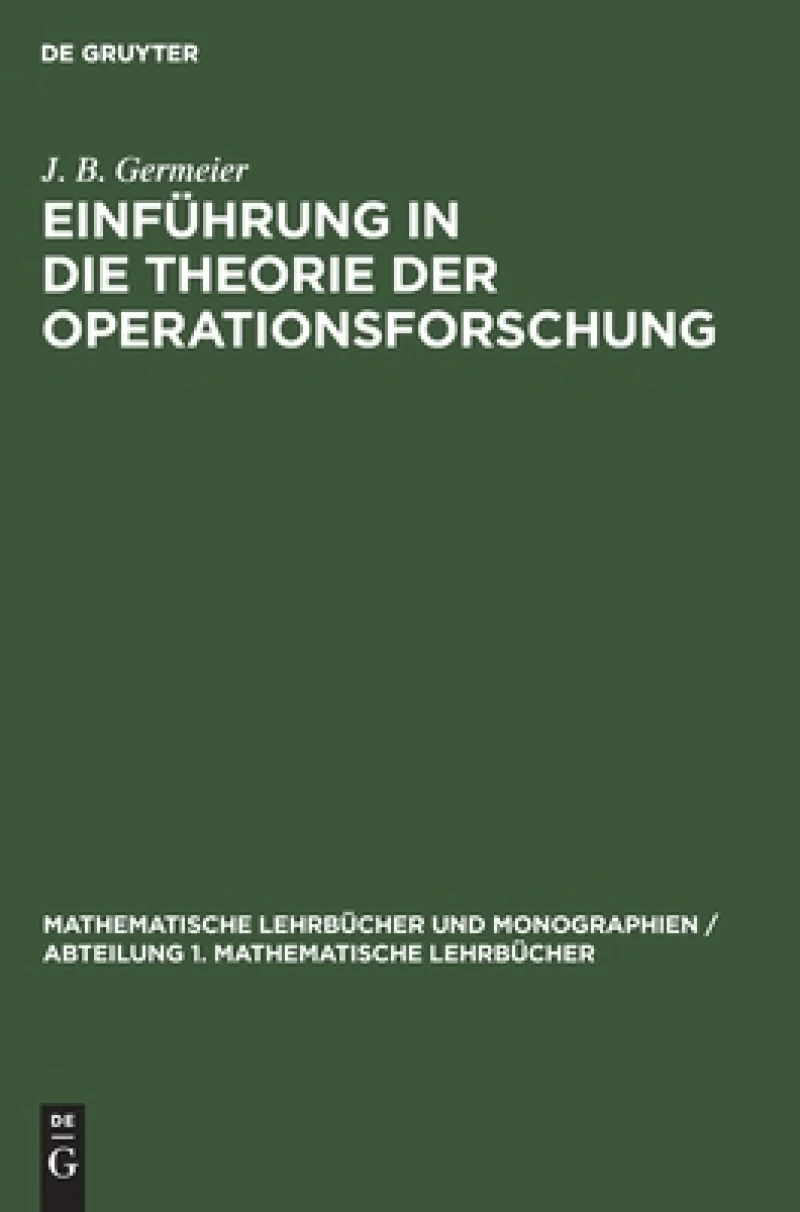 Einführung in Die Theorie Der Operationsforschung