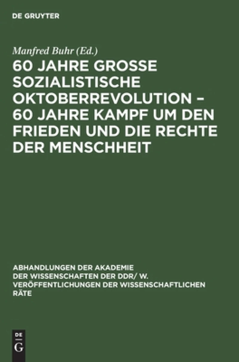 60 Jahre Große Sozialistische Oktoberrevolution – 60 Jahre Kampf um den Frieden und die Rechte der Menschheit