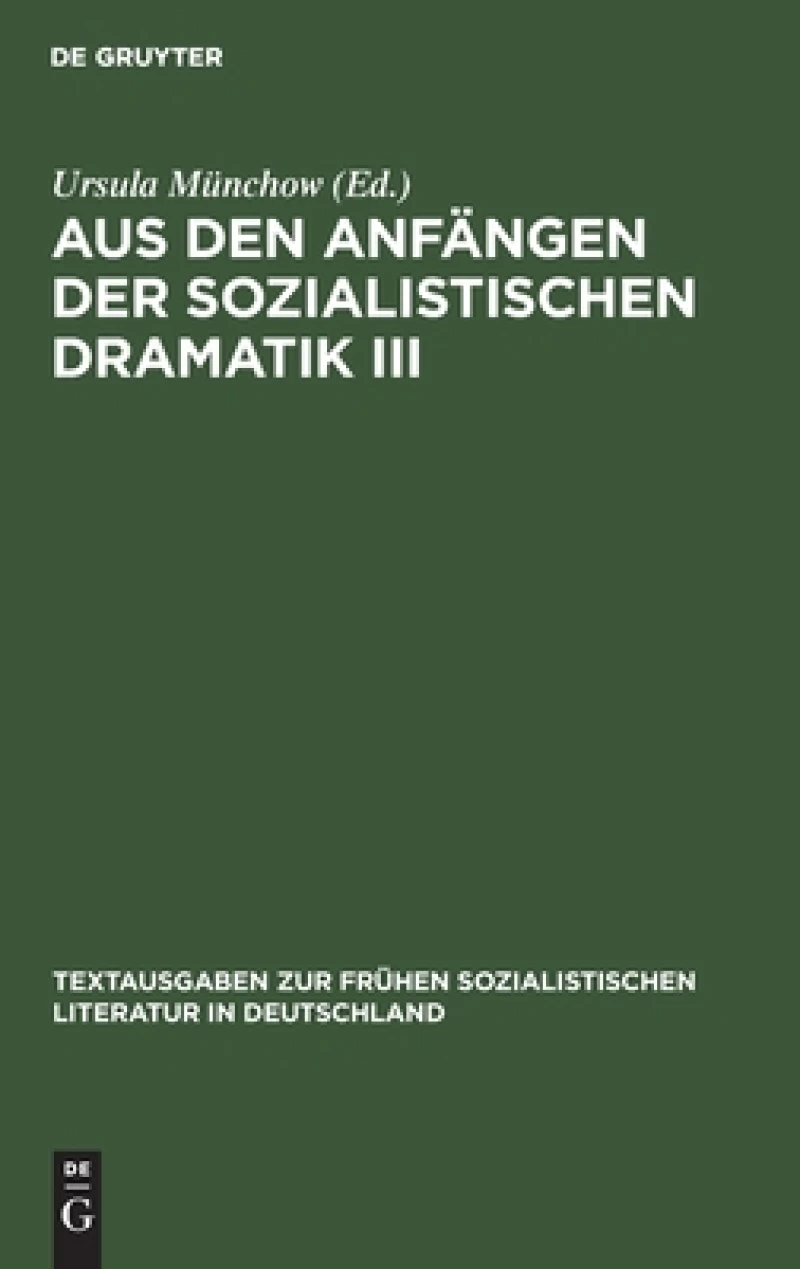 Aus den Anfängen der Sozialistischen Dramatik III