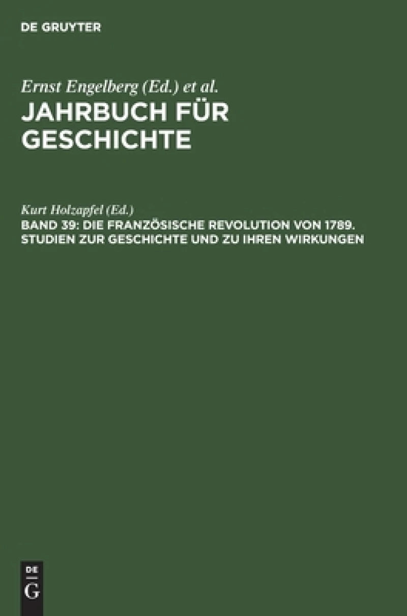 Französische Revolution von 1789. Studien zur Geschichte und zu ihren Wirkungen