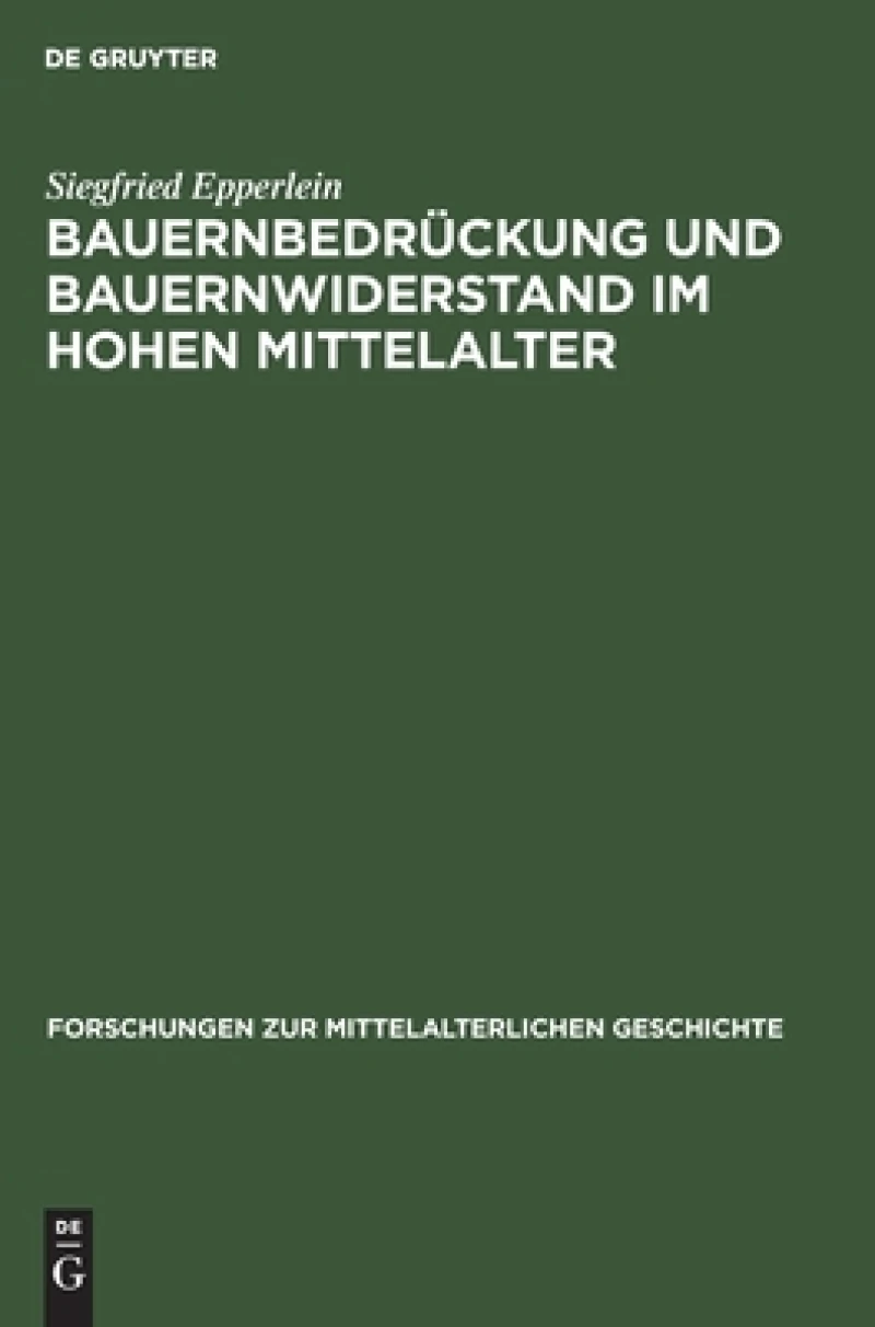 Bauernbedrückung Und Bauernwiderstand Im Hohen Mittelalter