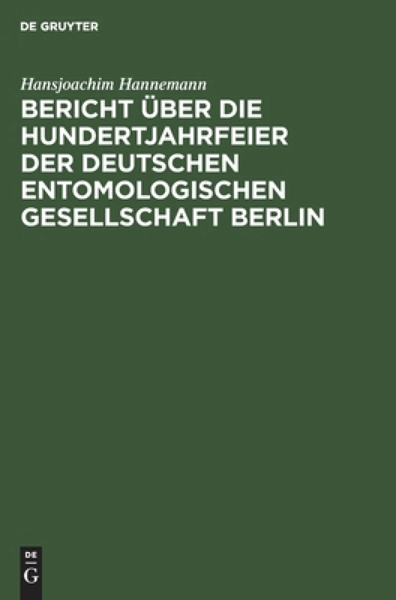 Bericht Über Die Hundertjahrfeier Der Deutschen Entomologischen Gesellschaft Berlin