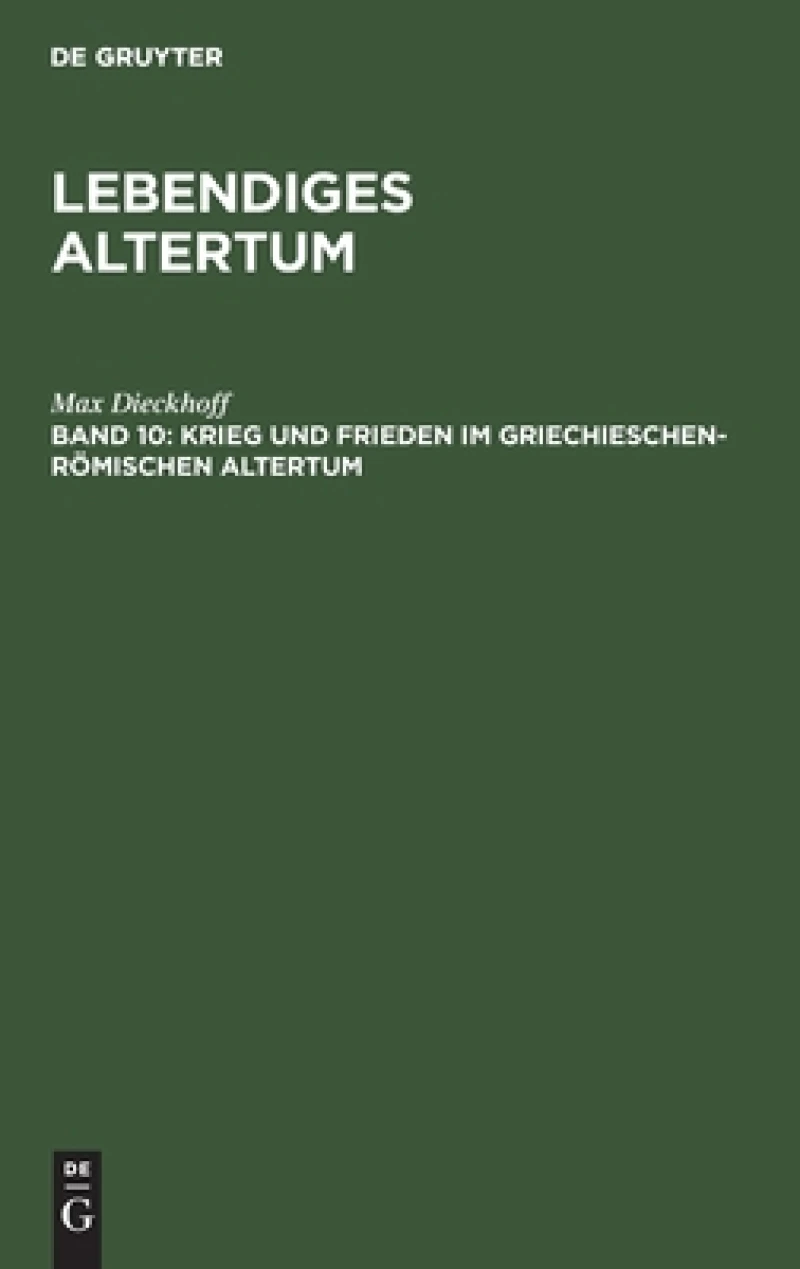 Krieg Und Frieden Im Griechieschen-römischen Altertum