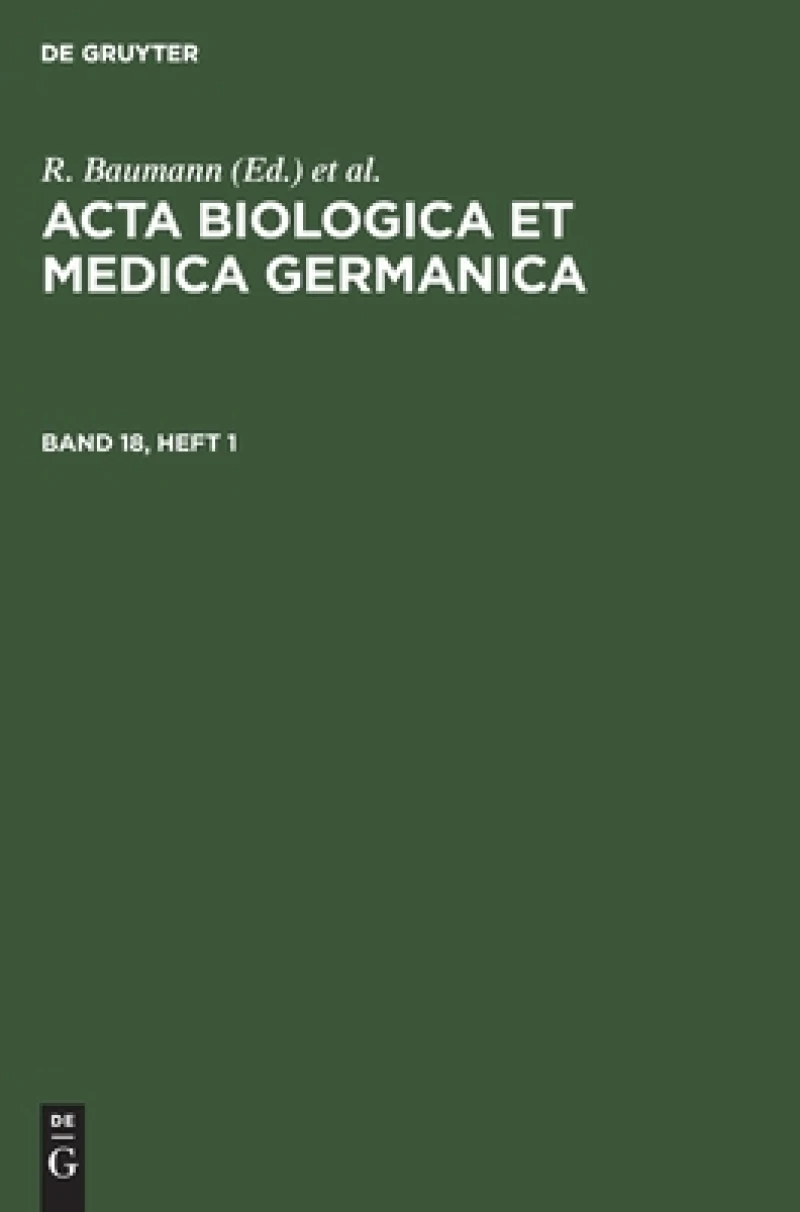 Acta Biologica et Medica Germanica. Band 18, Heft 1