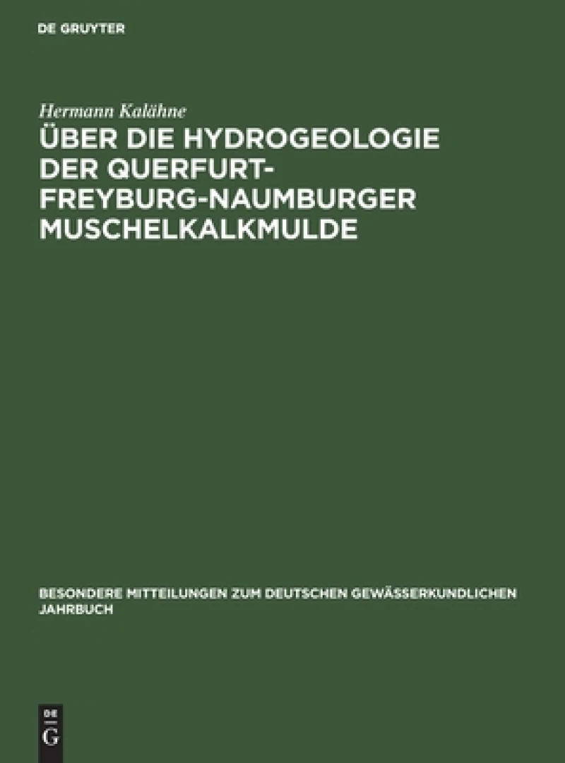 Über Die Hydrogeologie Der Querfurt-Freyburg-Naumburger Muschelkalkmulde