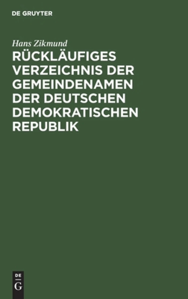 Rückläufiges Verzeichnis Der Gemeindenamen Der Deutschen Demokratischen Republik