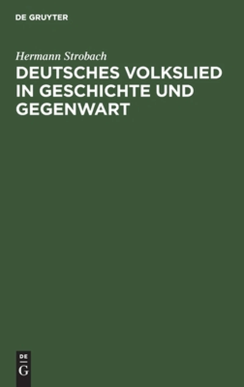 Deutsches Volkslied in Geschichte Und Gegenwart